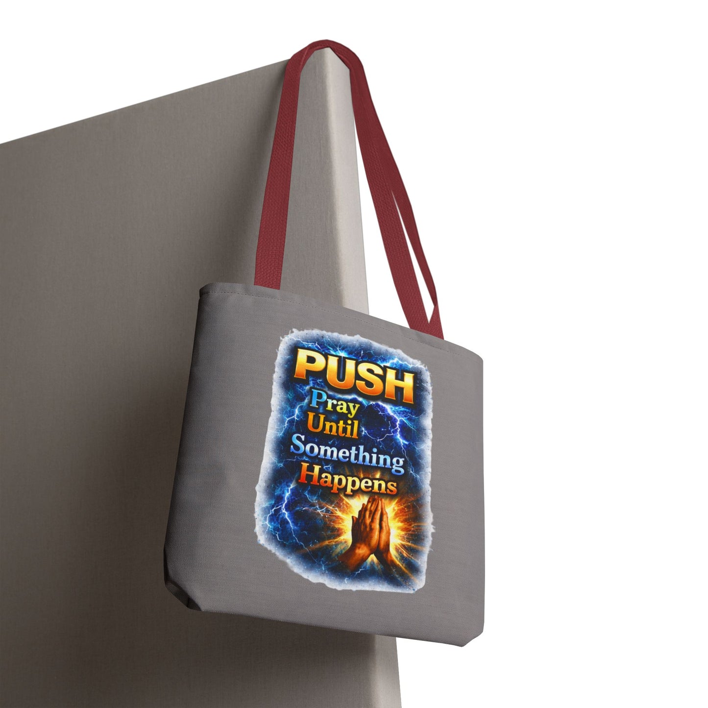 Push Pray Until Something Happens Grey Tote Bag - Hands