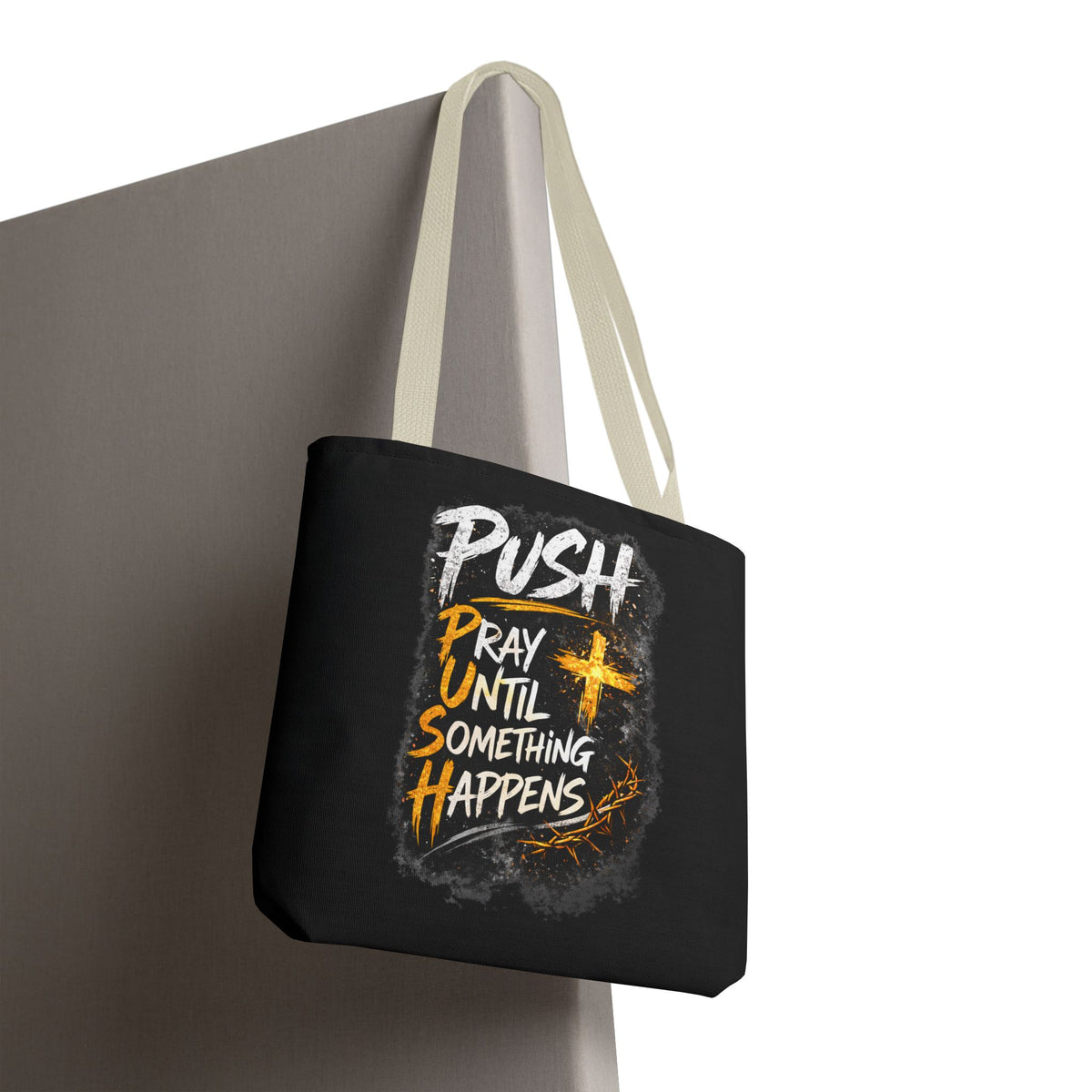Push Pray Until Something Happens Black Tote Bag