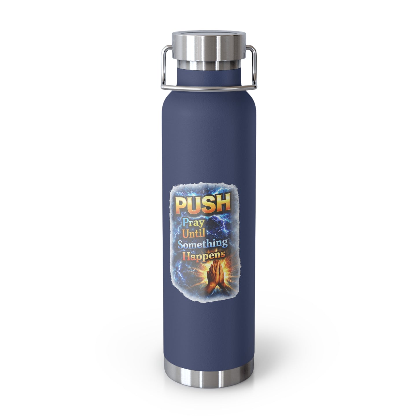 “Push: Pray Until Something Happens” 22oz Insulated Water Bottle - Hands