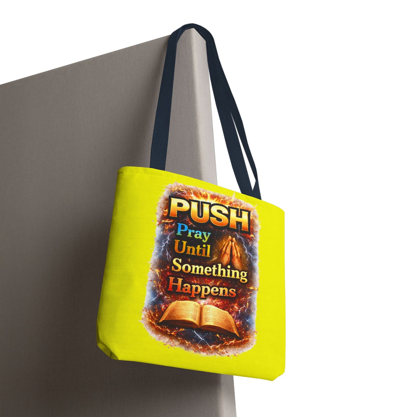 Push Pray Until Something Happens Yellow Tote Bag - Bible