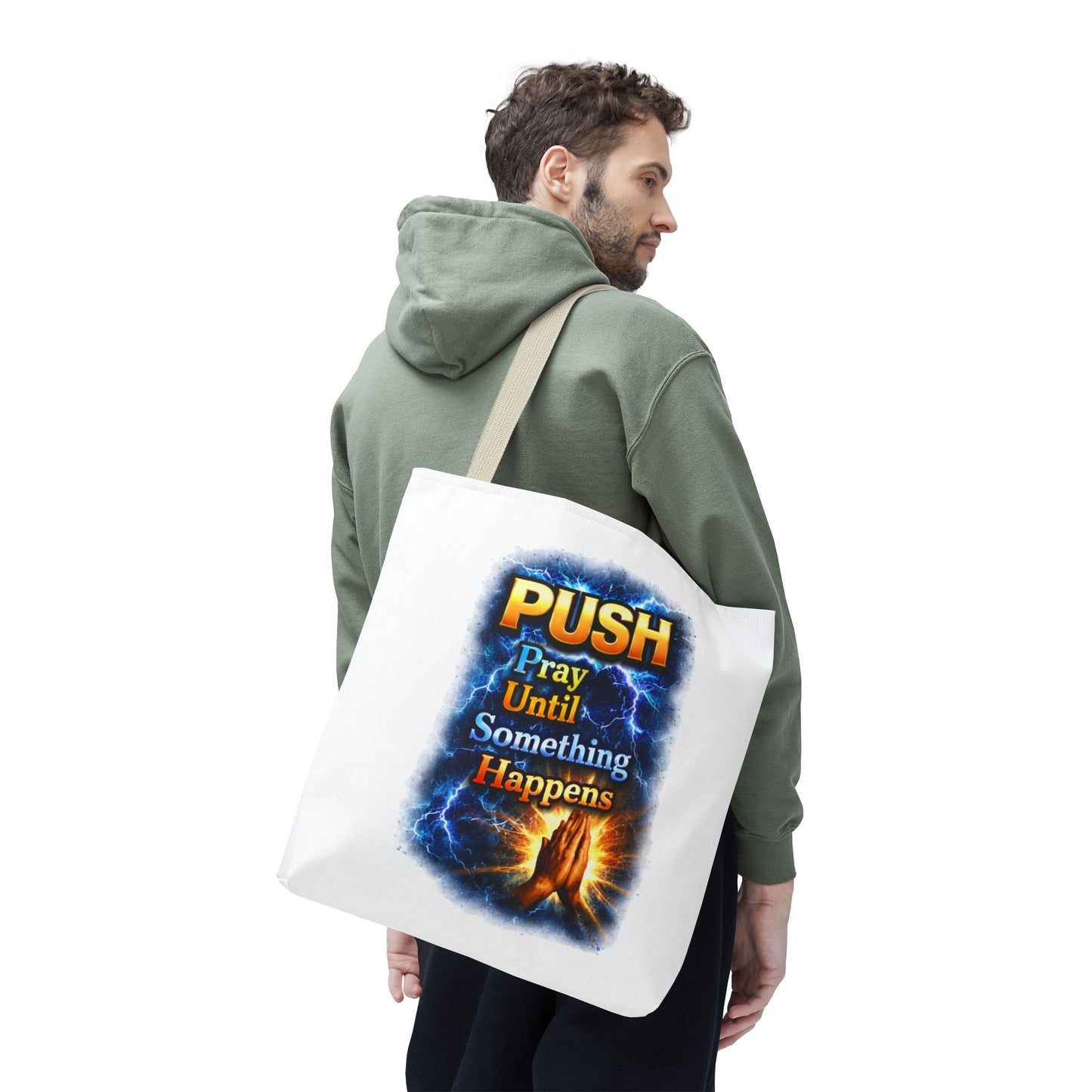 Push Pray Until Something Happens White Tote Bag - Hands