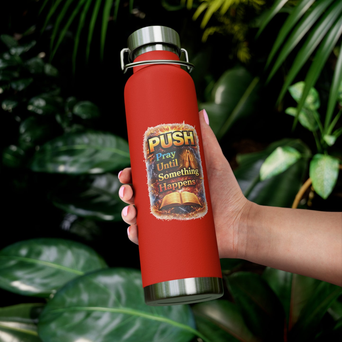 “Push: Pray Until Something Happens” 22oz Insulated Water Bottle - Bible