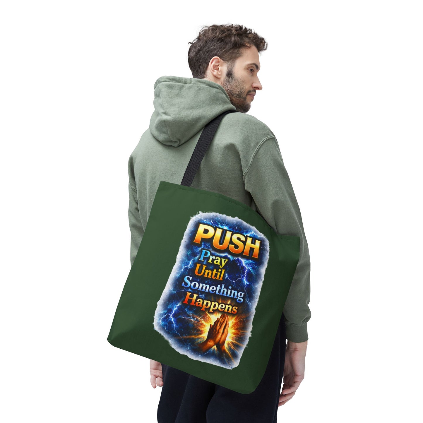 Push Pray Until Something Happens Green Tote Bag - Hands