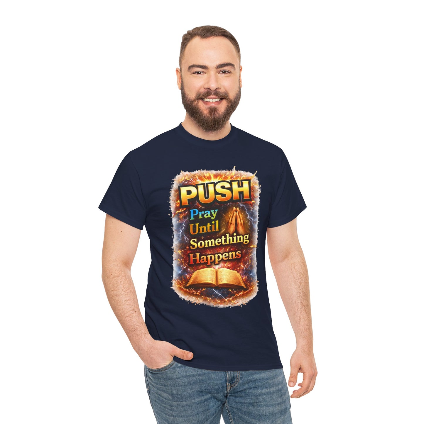 Push: Pray Until Something Happens T-Shirt — Bible 2