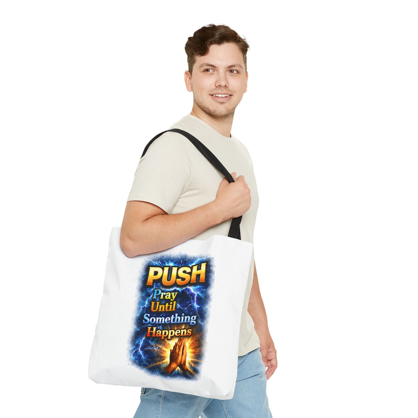 Push Pray Until Something Happens White Tote Bag - Hands