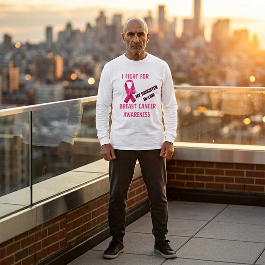 "I Fight For My Daughter In-Law" Long Sleeve T-Shirt