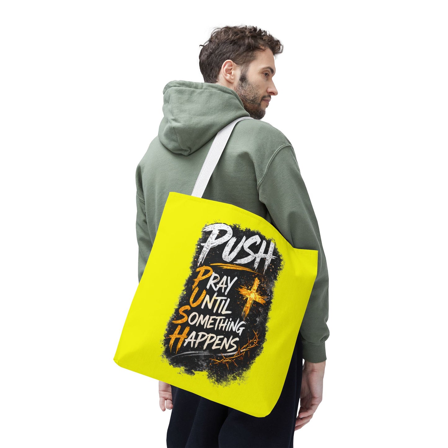 Push Pray Until Something Happens Yellow Tote Bag