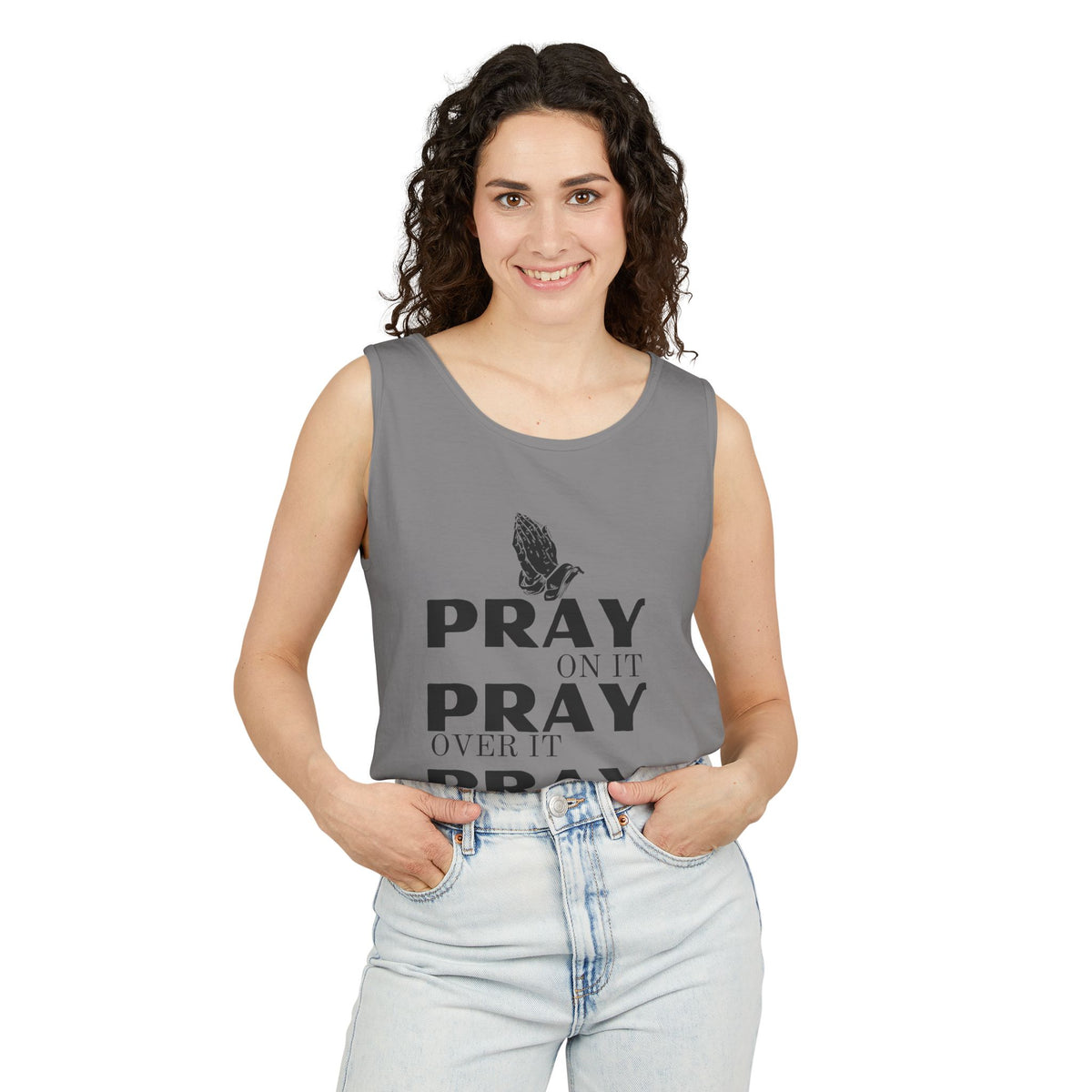 Pray On It, Pray Over It, Pray Through It Tank Top