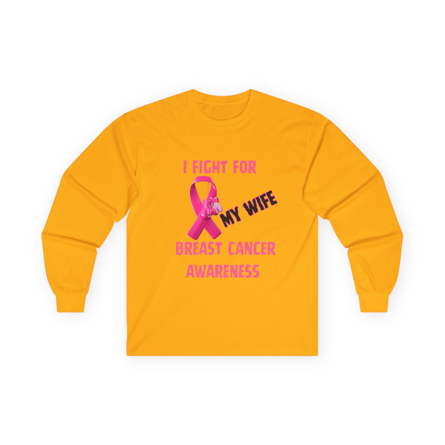"I Fight For My Wife" Long Sleeve T-Shirt