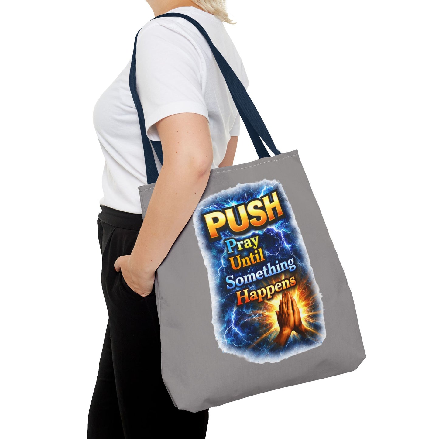 Push Pray Until Something Happens Grey Tote Bag - Hands