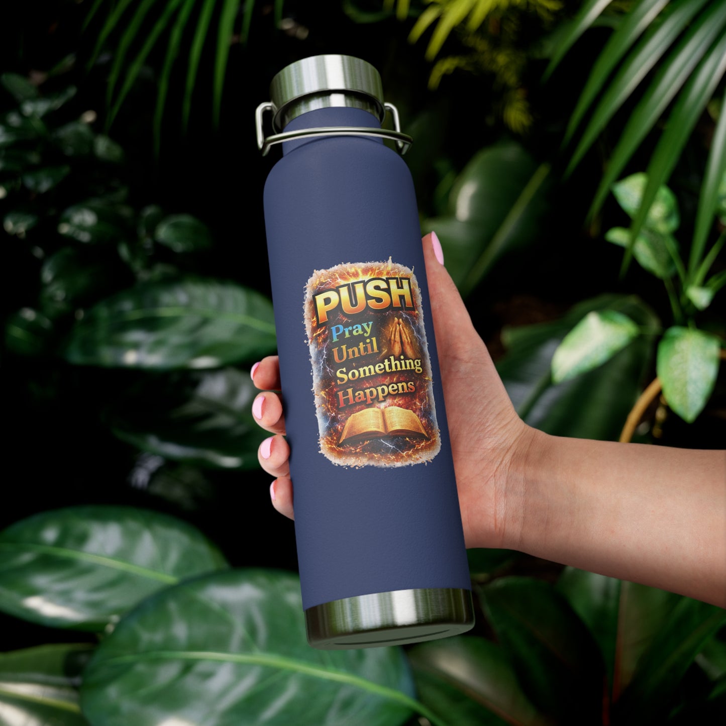 “Push: Pray Until Something Happens” 22oz Insulated Water Bottle - Bible