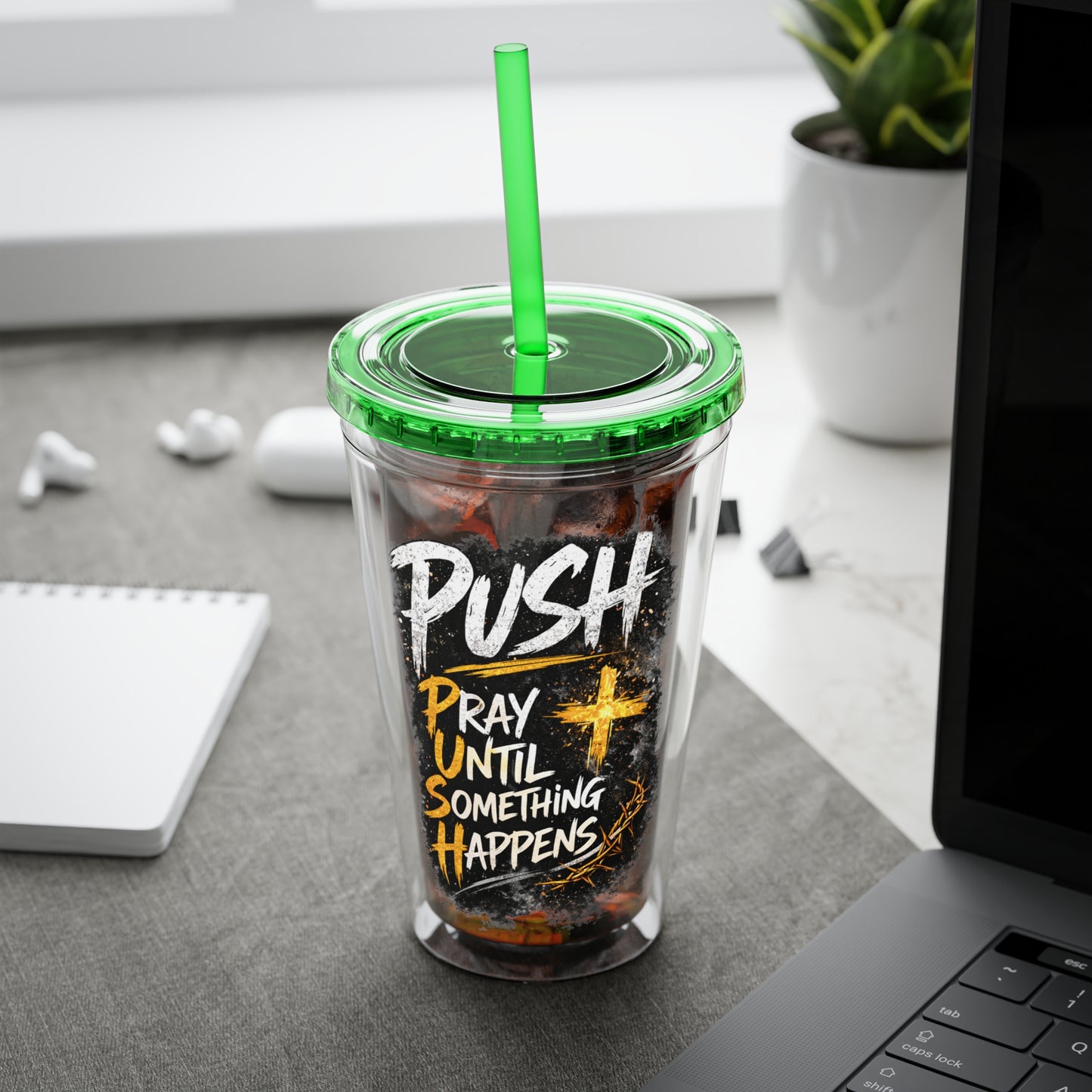 “PUSH: Pray Until Something Happens” 16oz Tumbler with Straw