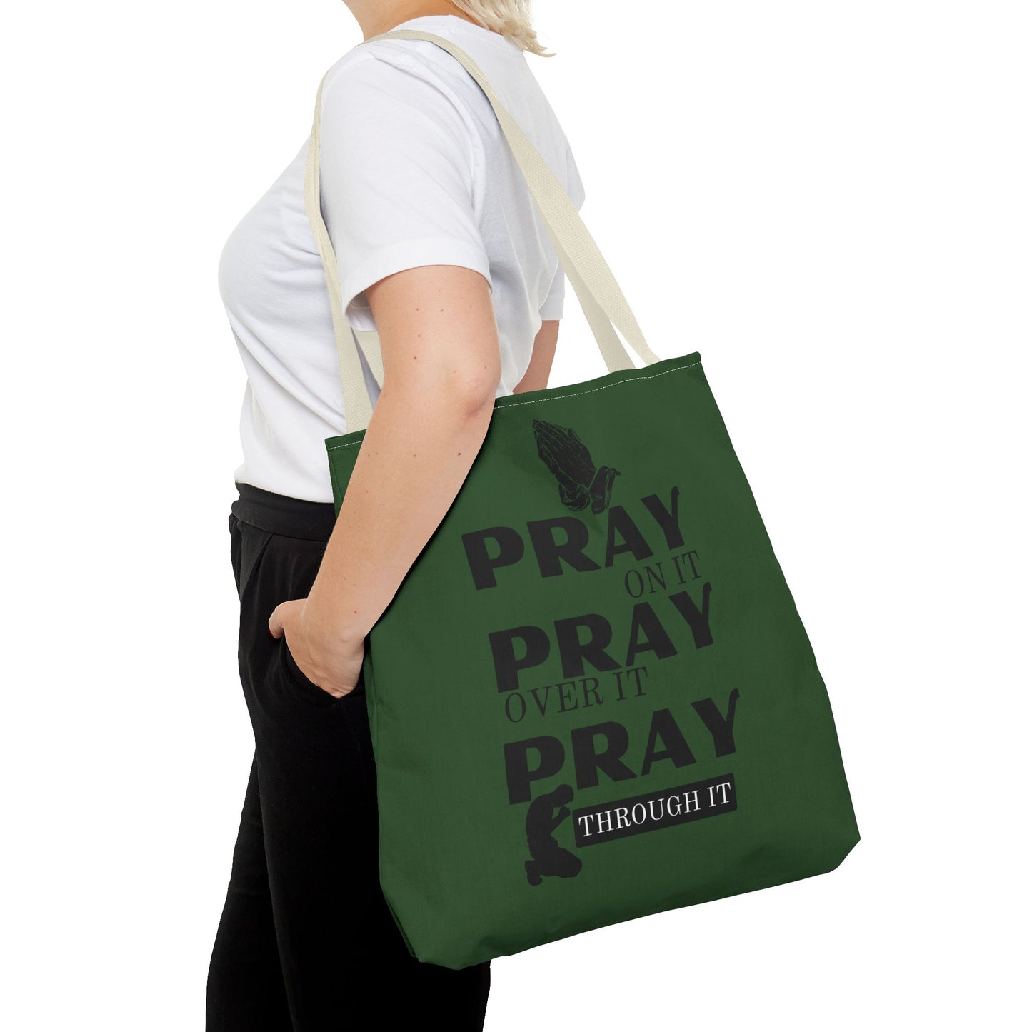 Pray On It Pray Over It Pray Through It Tote Bag - Green