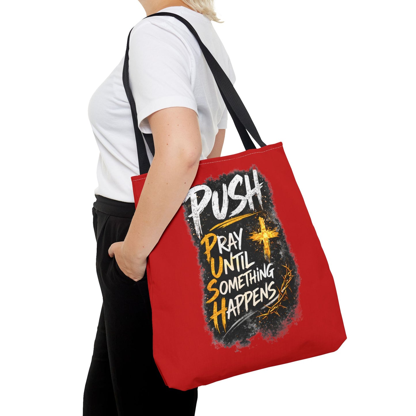 Push Pray Until Something Happens Red Tote Bag