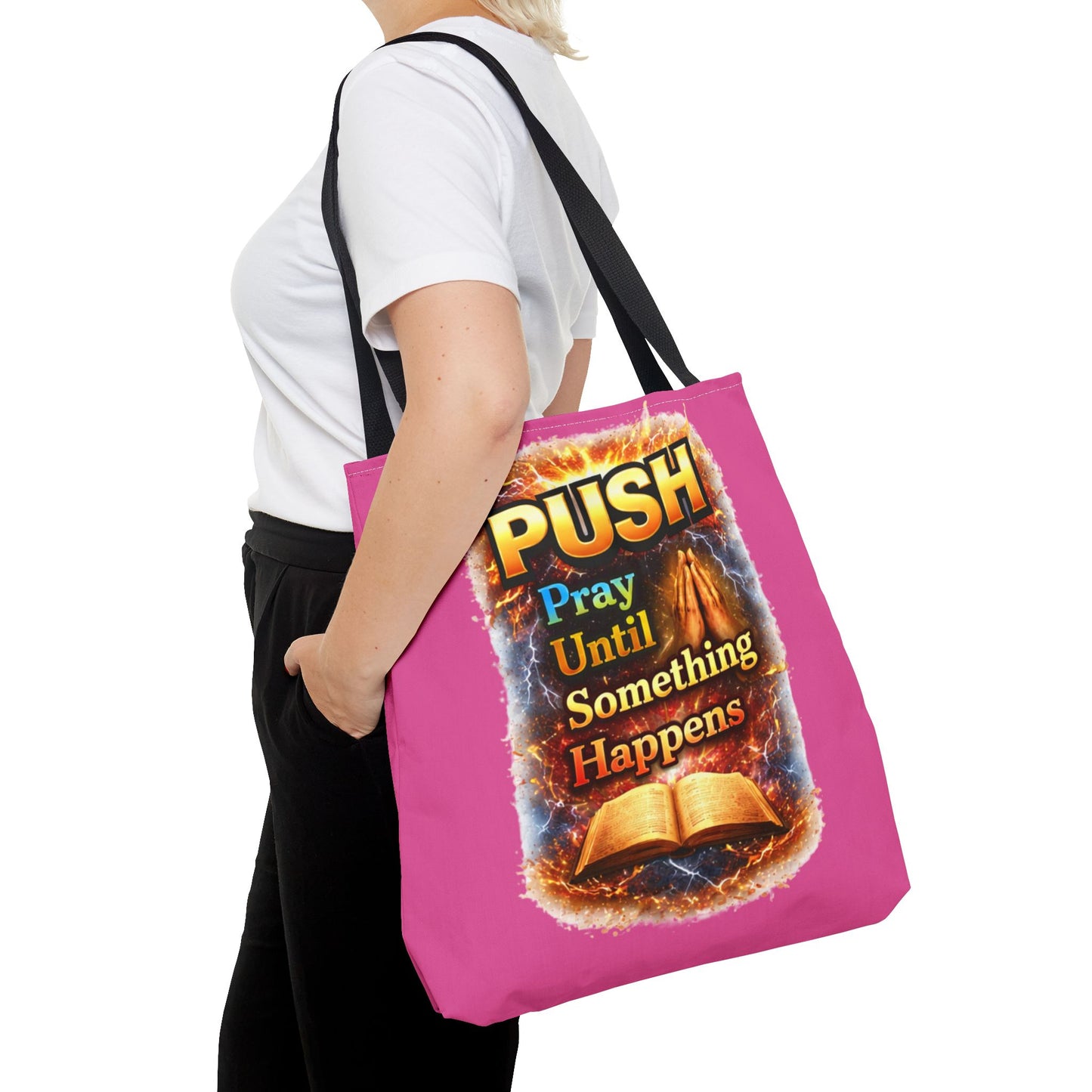 Push Pray Until Something Happens Pink Tote Bag - Bible