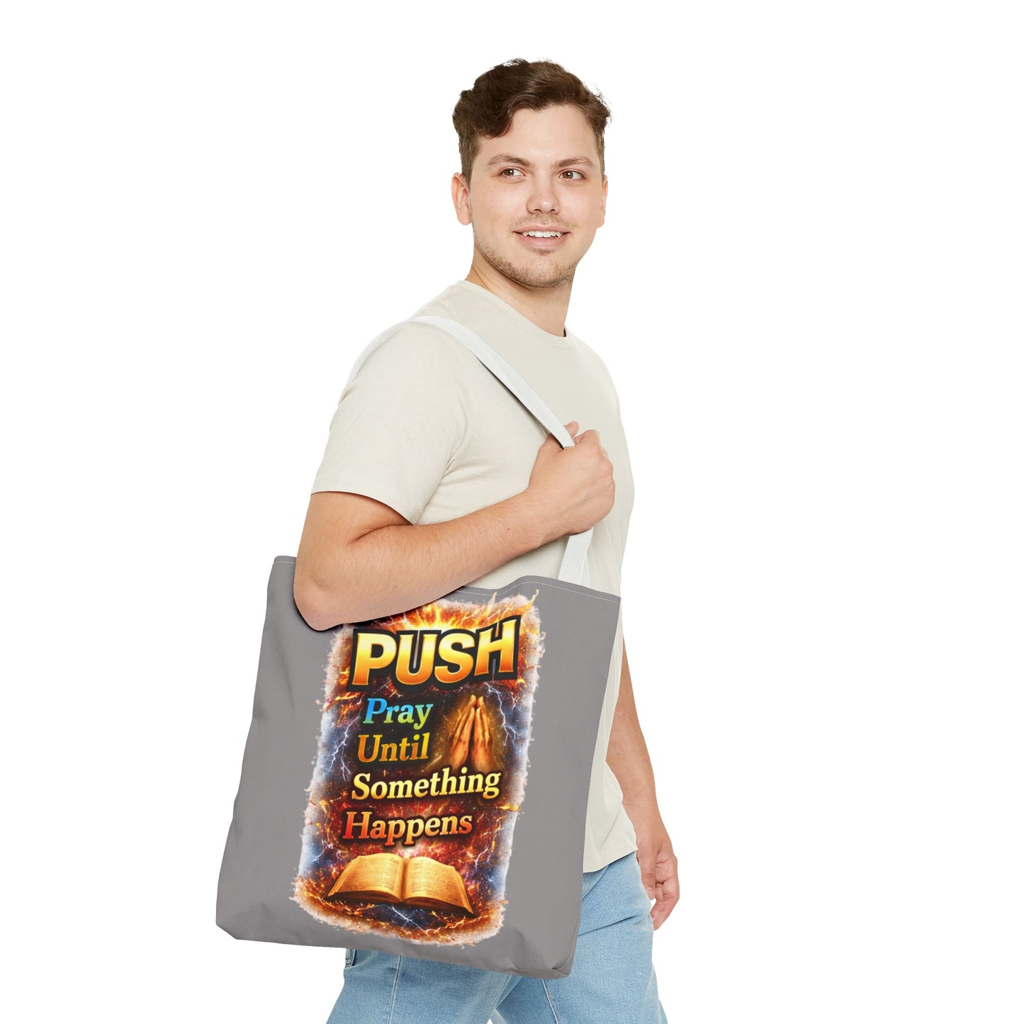 Push Pray Until Something Happens Grey Tote Bag - Bible