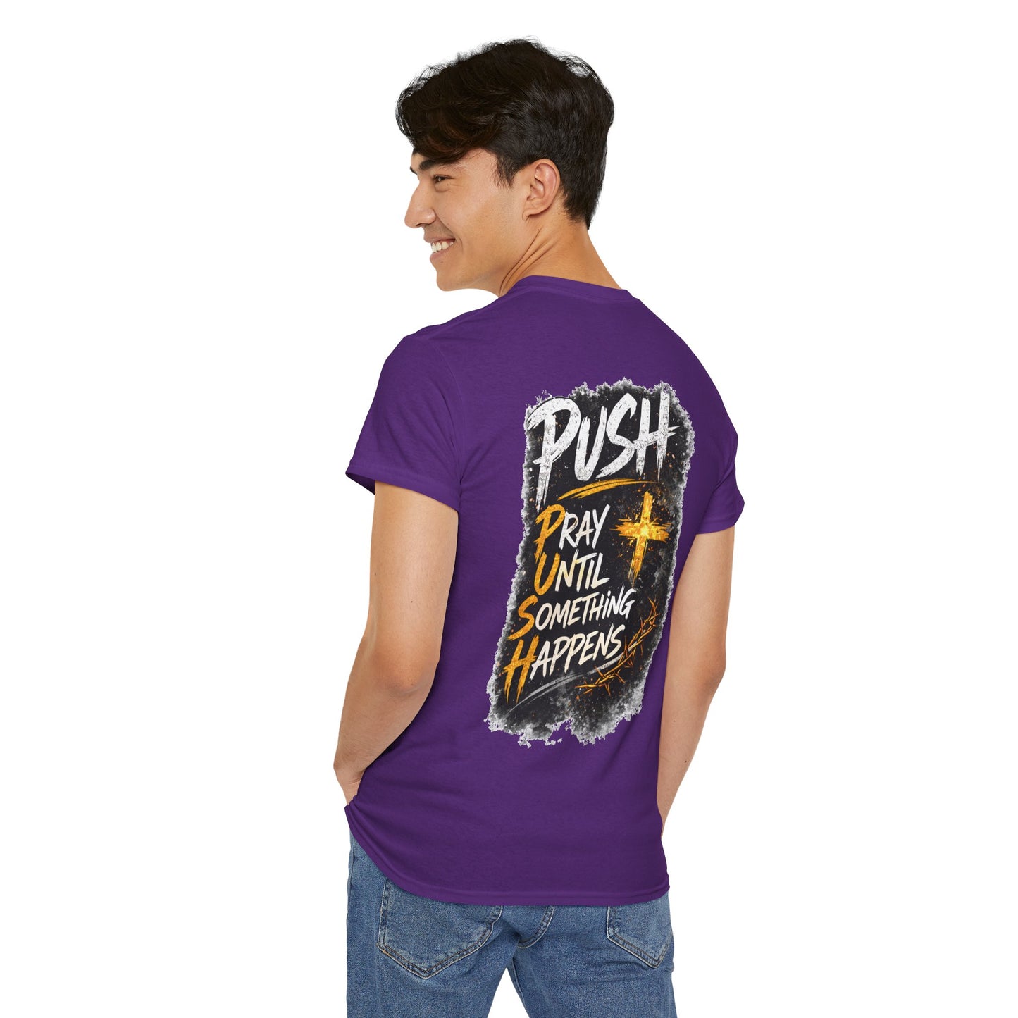 Push Pray Until Something Happens Front/Back Tee