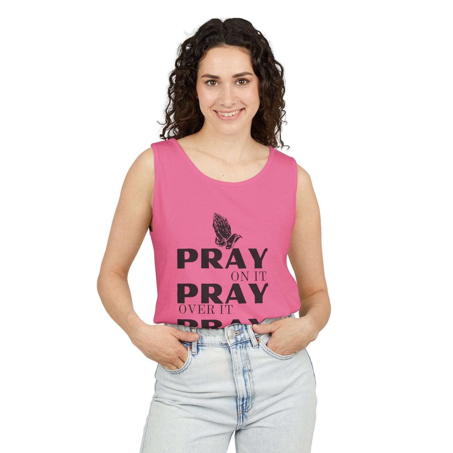 Pray On It, Pray Over It, Pray Through It Tank Top