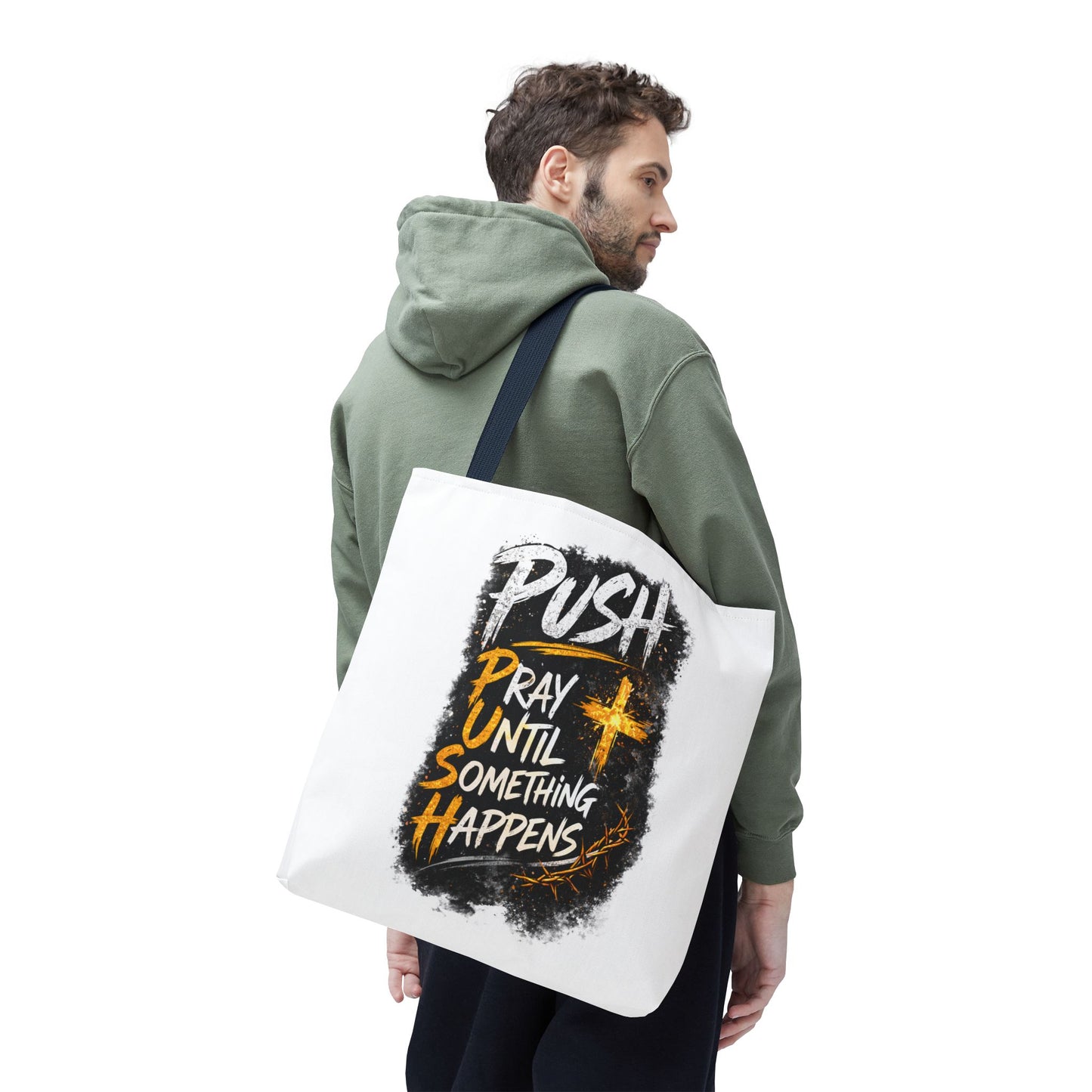 Push Pray Until Something Happens White Tote Bag