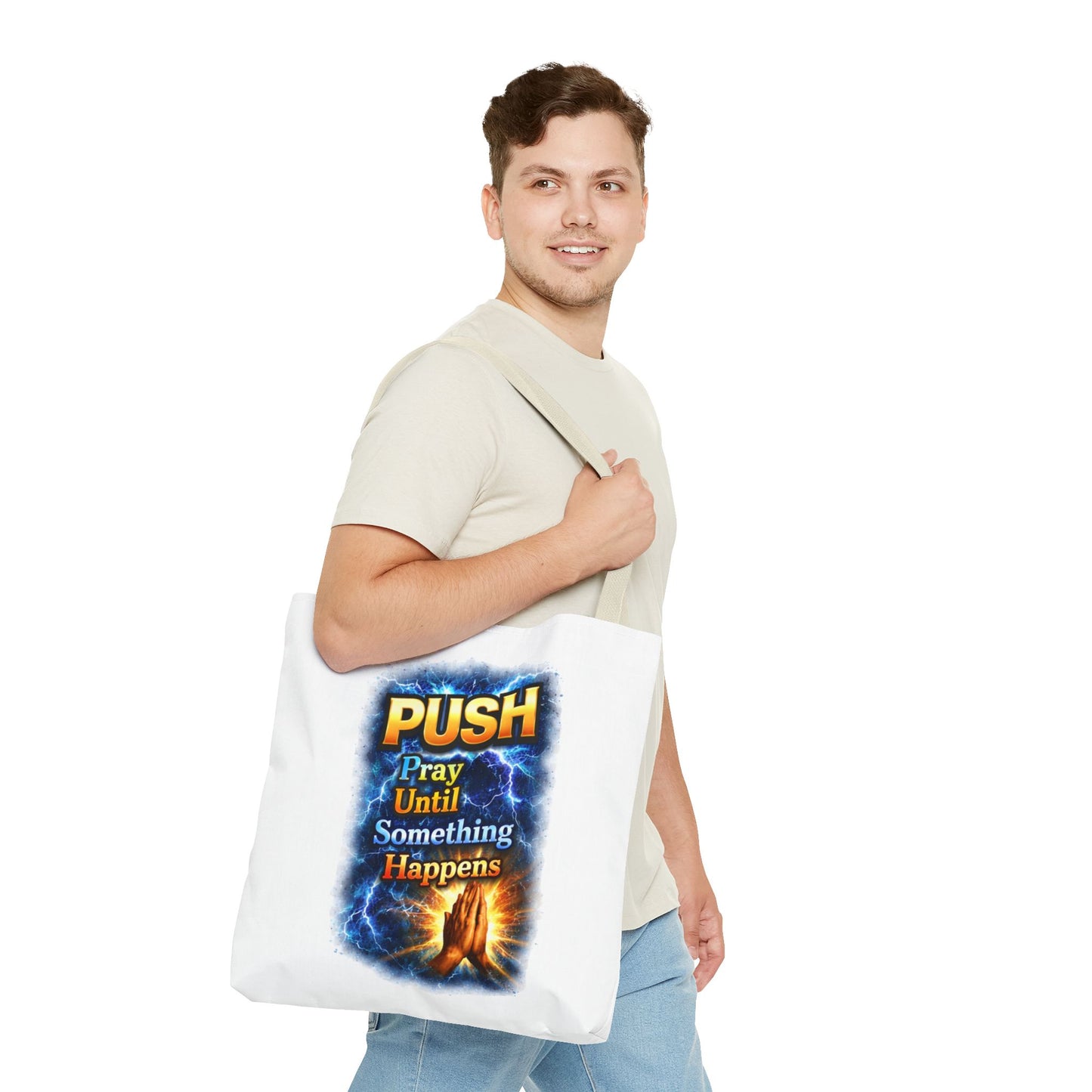 Push Pray Until Something Happens White Tote Bag - Hands
