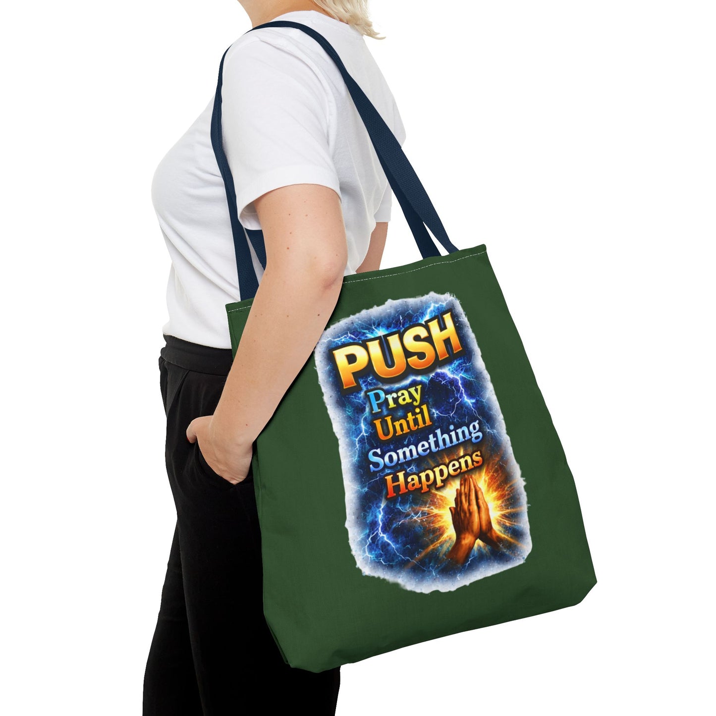 Push Pray Until Something Happens Green Tote Bag - Hands