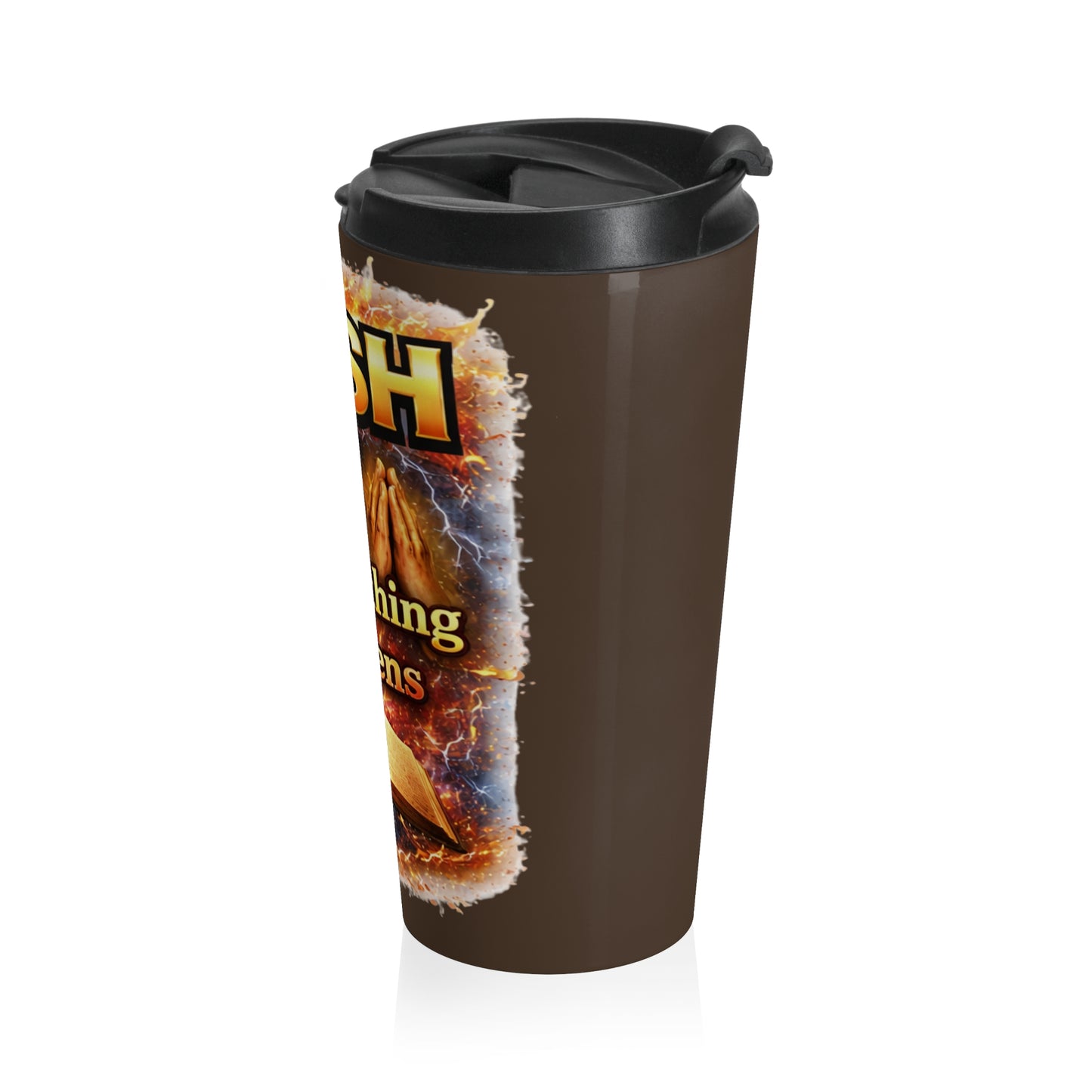 Push: 'Pray Until Something Happens' Stainless Steel Brown Travel Mug - Bible