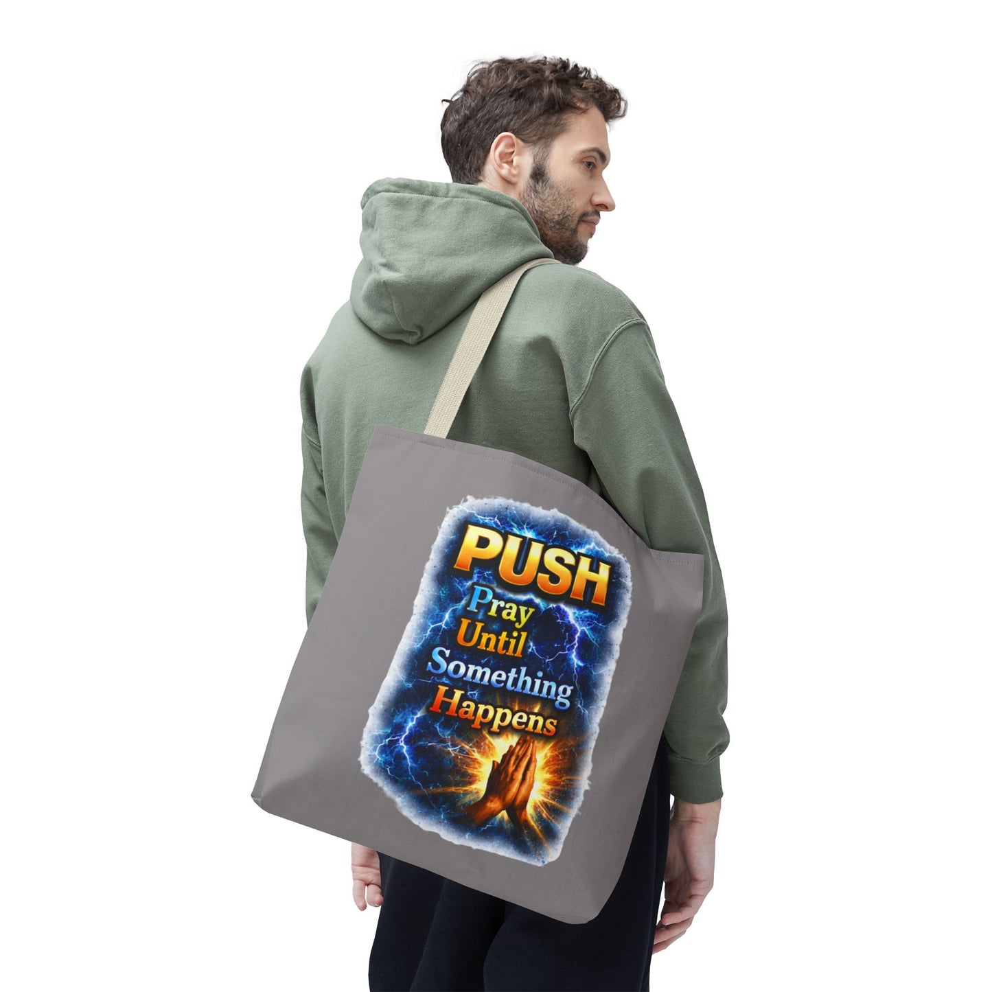 Push Pray Until Something Happens Grey Tote Bag - Hands