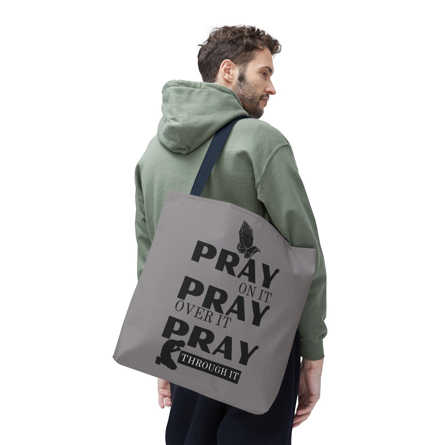 Pray On It Pray Over It Pray Through It Tote Bag - Grey