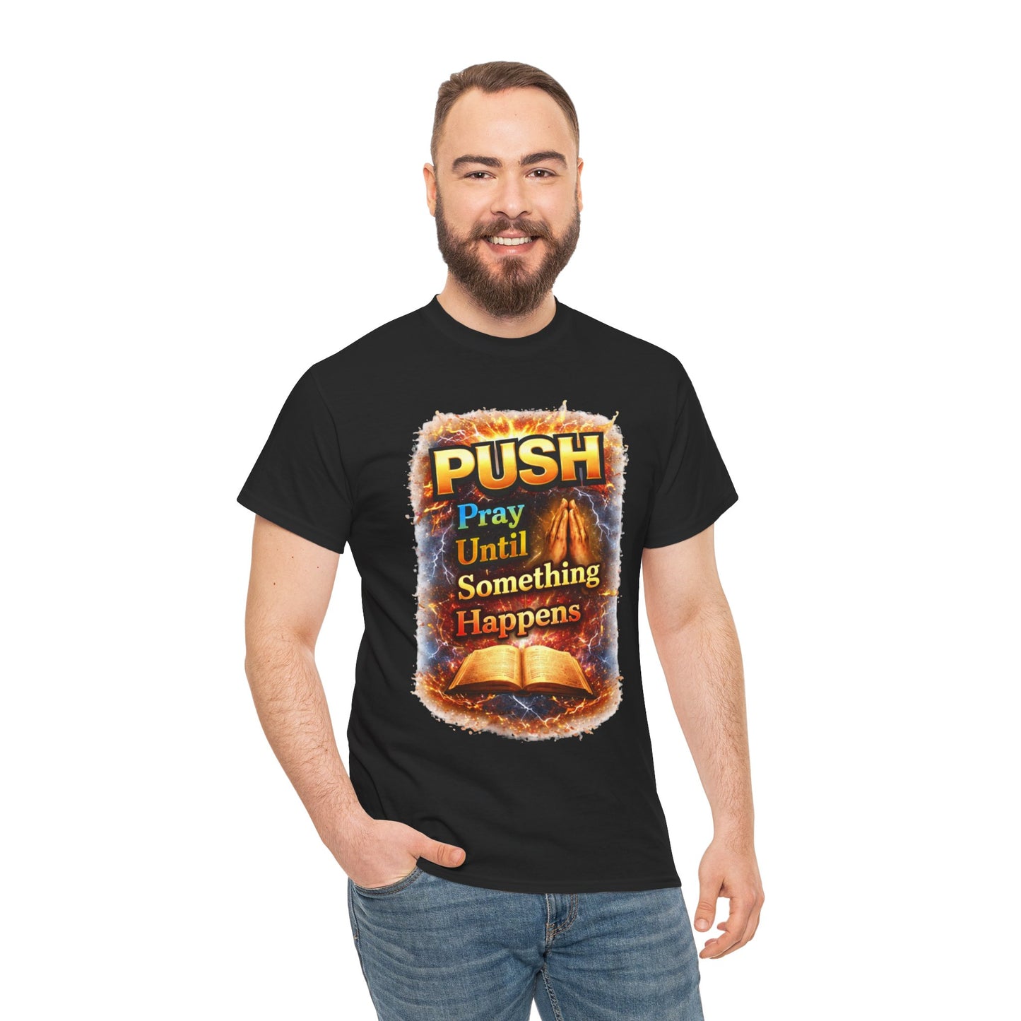 Push: Pray Until Something Happens T-Shirt — Bible 2