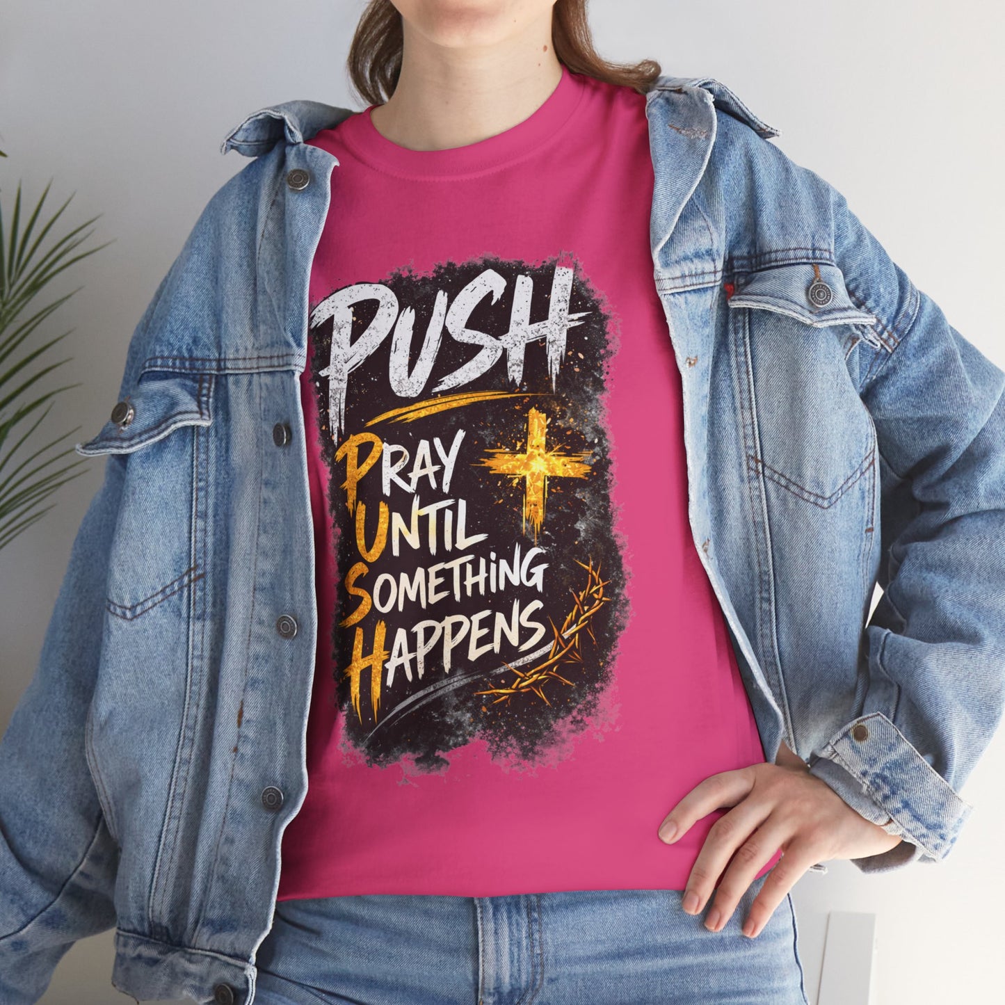 PUSH Pray Until Something Happens Christian T-Shirt - 1