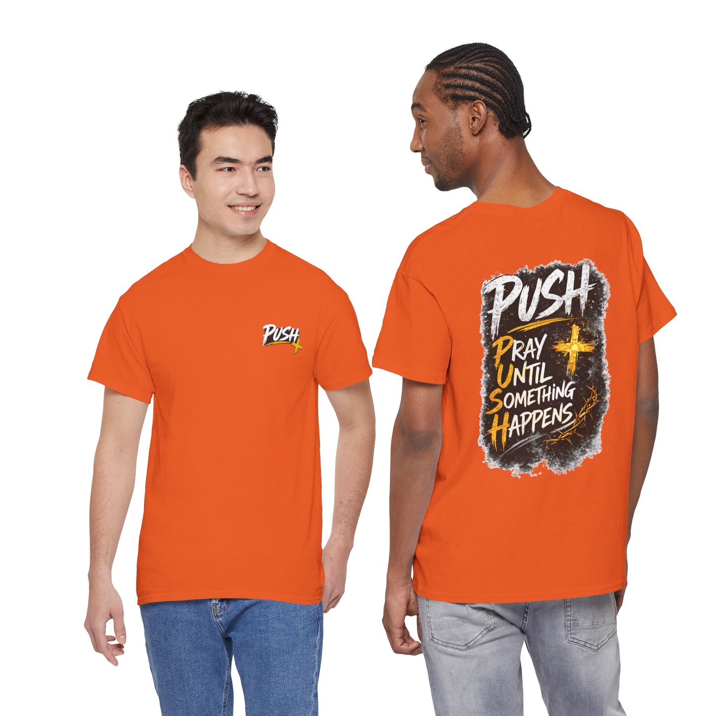 Push Pray Until Something Happens Front/Back Tee