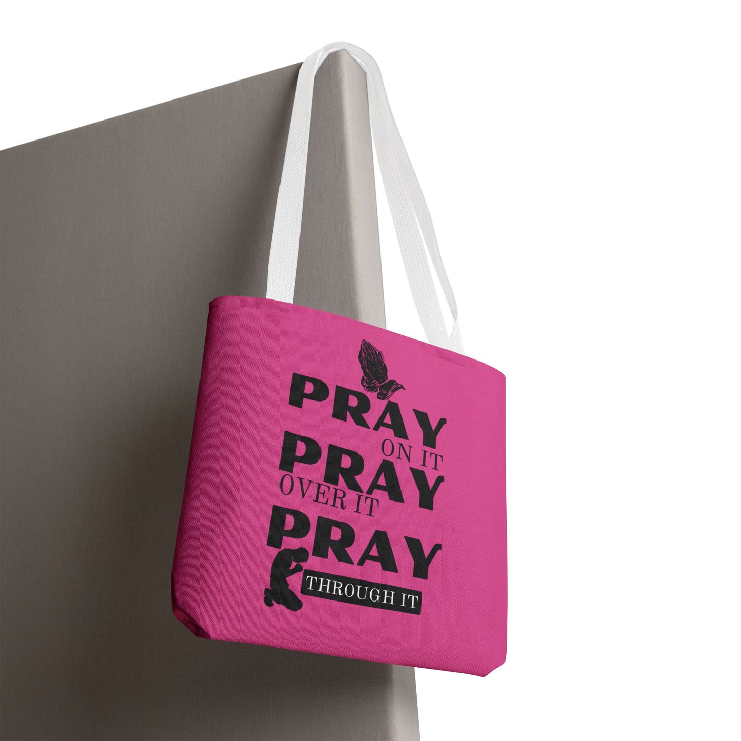 Pray On It Pray Over It Pray Through It Tote Bag - Pink