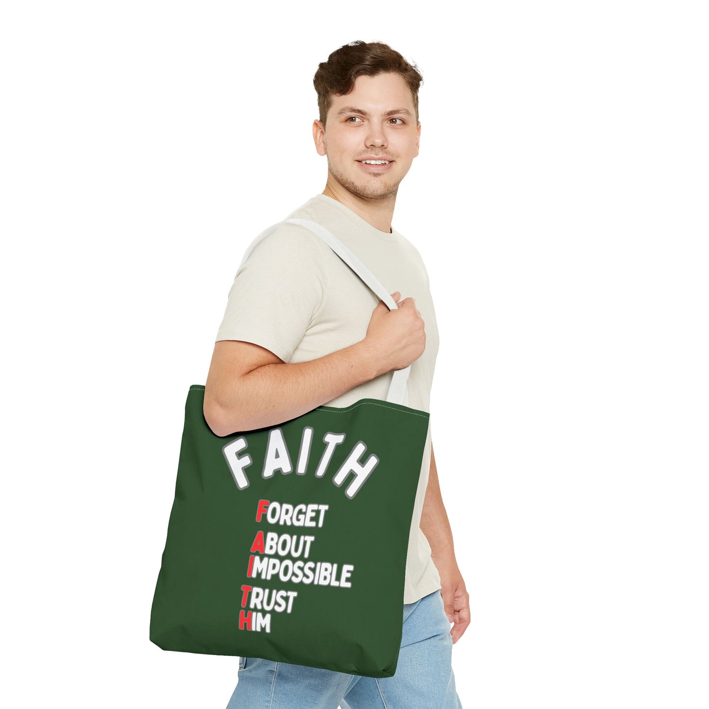 FAITH: Forget About Impossible, Trust Him Tote - Green