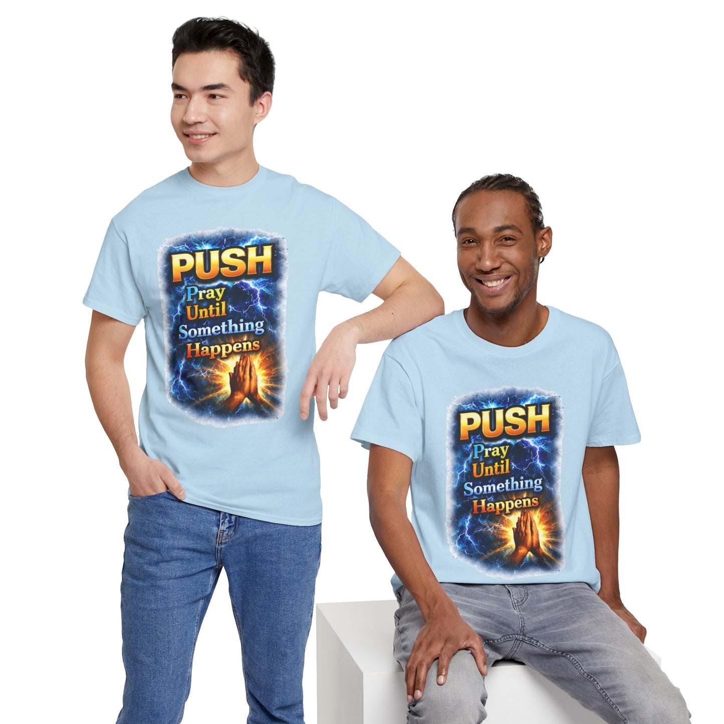 "PUSH Pray Until Something Happens" Tee - Hands 1