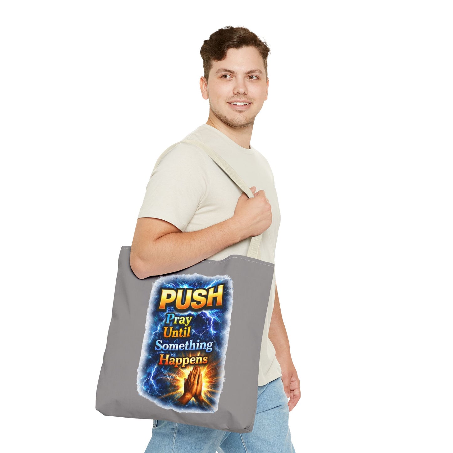 Push Pray Until Something Happens Grey Tote Bag - Hands