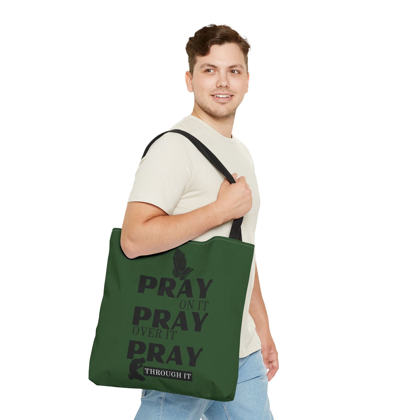 Pray On It Pray Over It Pray Through It Tote Bag - Green
