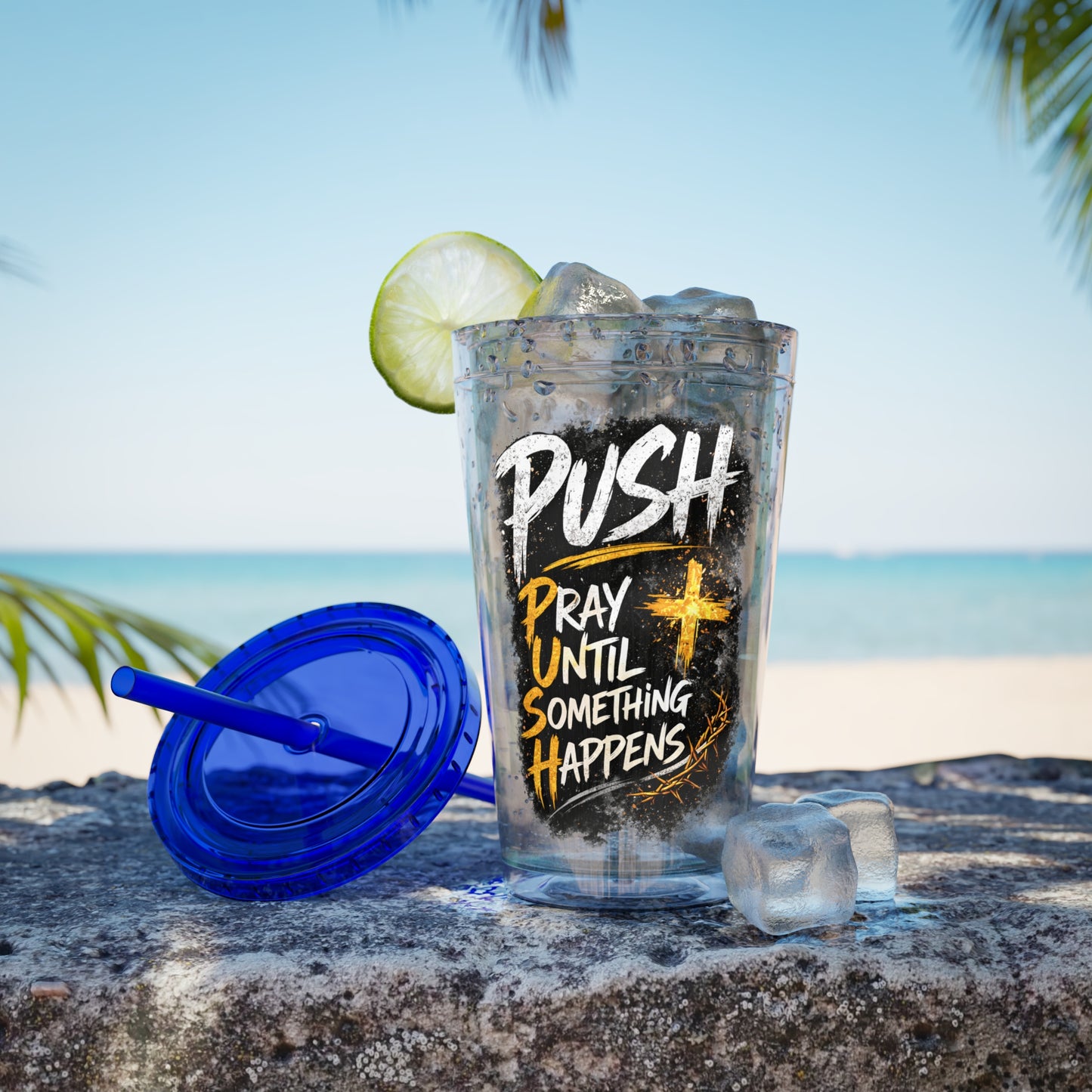 “PUSH: Pray Until Something Happens” 16oz Tumbler with Straw