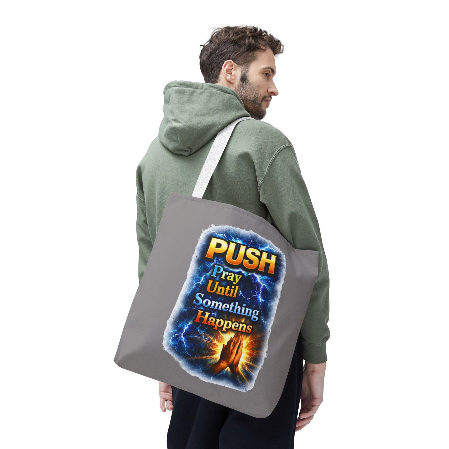 Push Pray Until Something Happens Grey Tote Bag - Hands
