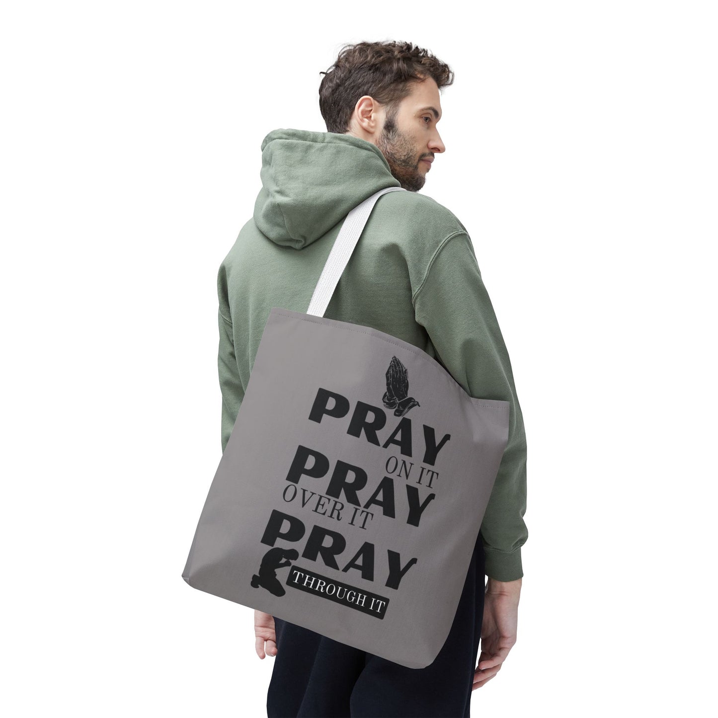 Pray On It Pray Over It Pray Through It Tote Bag - Grey