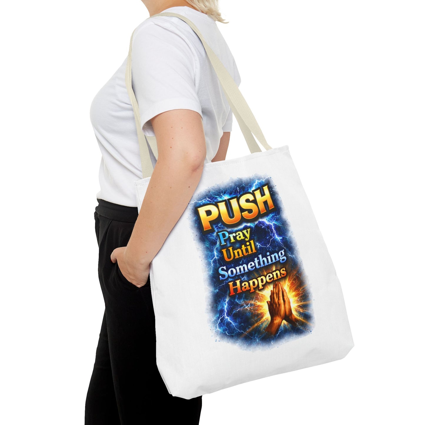 Push Pray Until Something Happens White Tote Bag - Hands