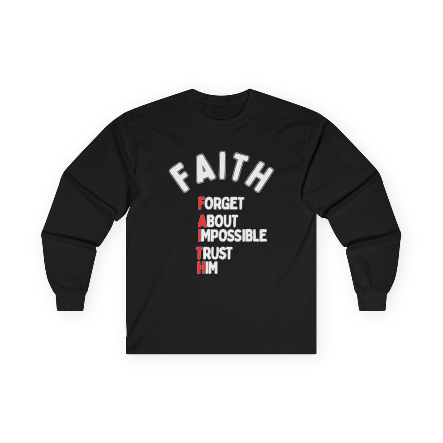 Faith Long-Sleeve Cotton Tee – Forget About Impossible, Trust Him