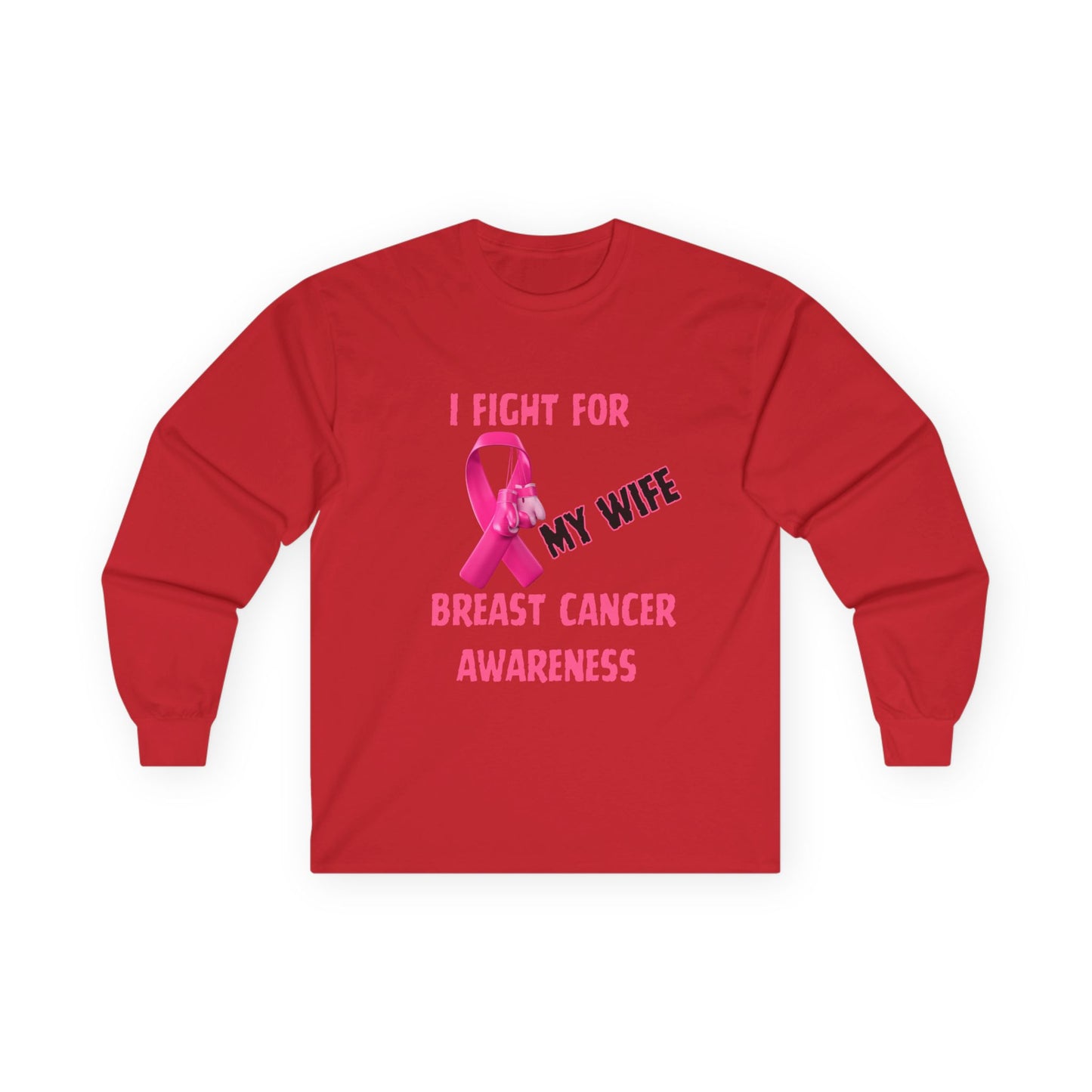 "I Fight For My Wife" Long Sleeve T-Shirt