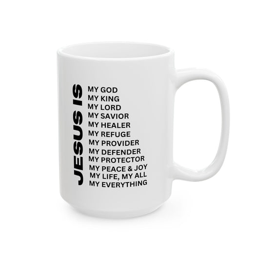 Christian JESUS IS White Coffee Mug (11oz, 15oz)