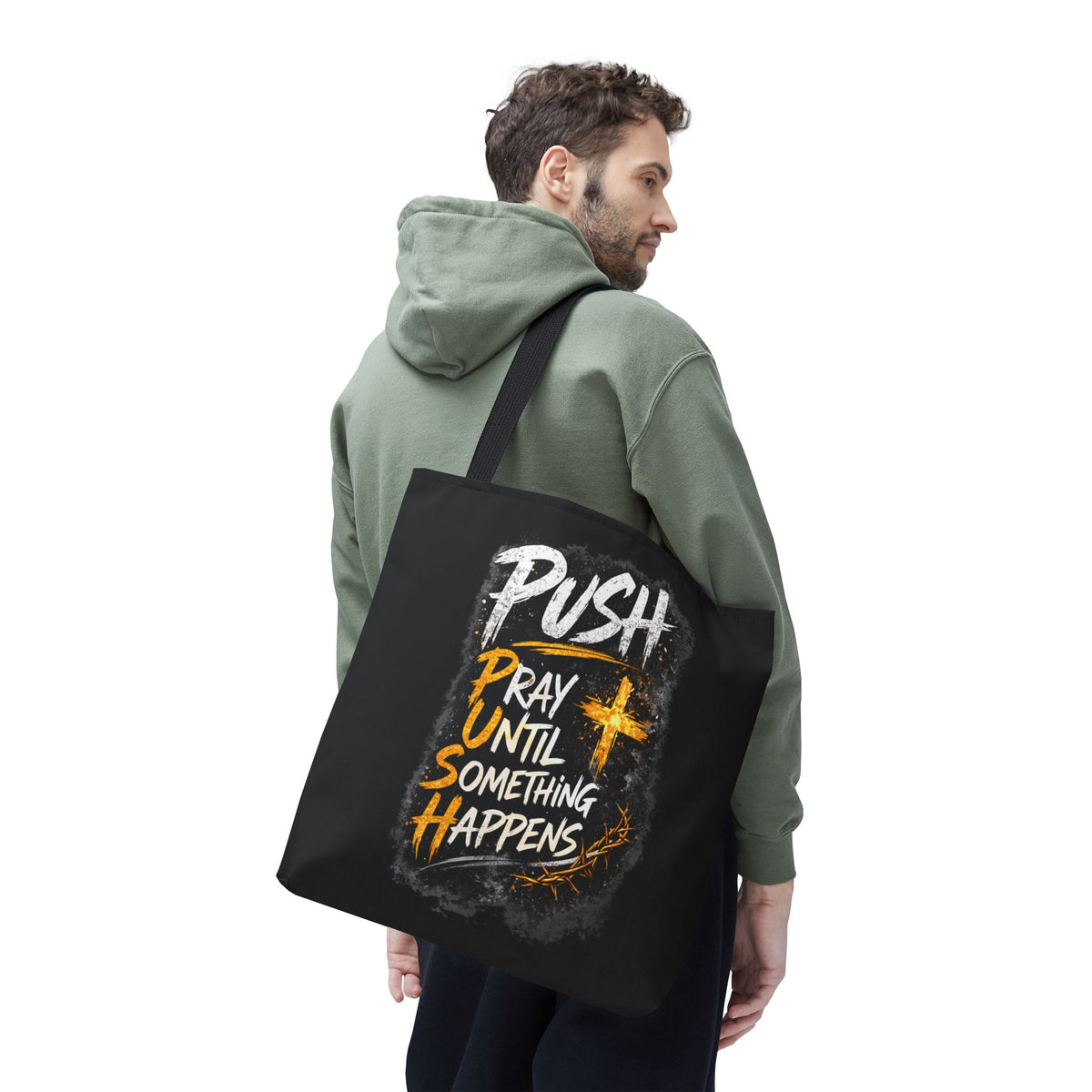 Push Pray Until Something Happens Black Tote Bag
