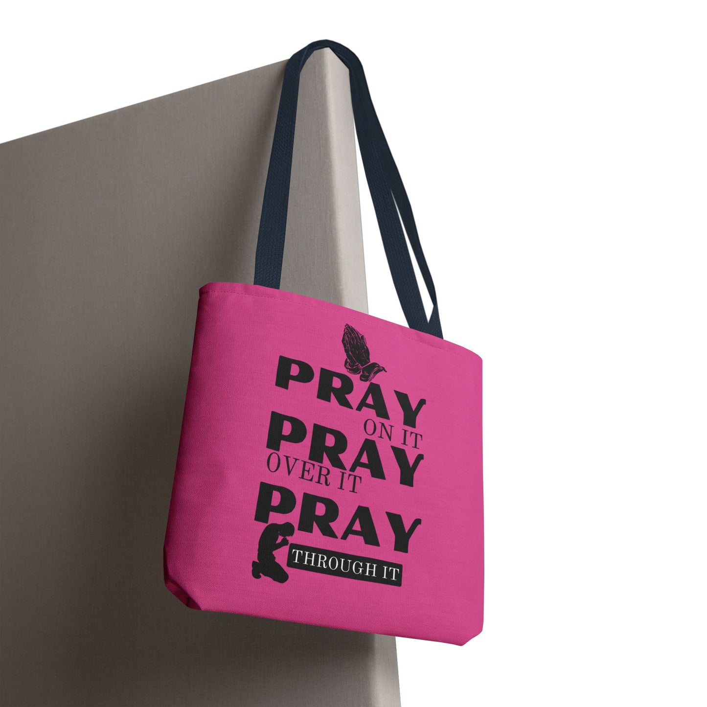 Pray On It Pray Over It Pray Through It Tote Bag - Pink