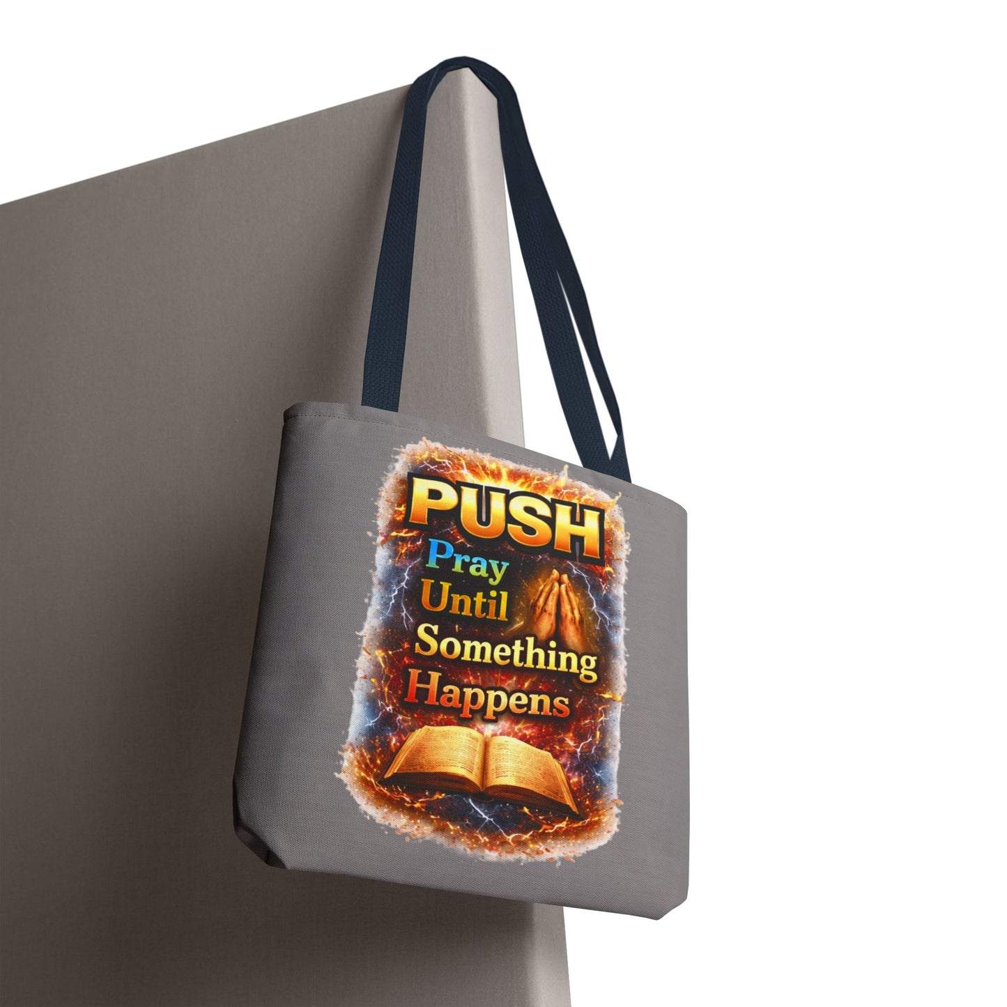 Push Pray Until Something Happens Grey Tote Bag - Bible