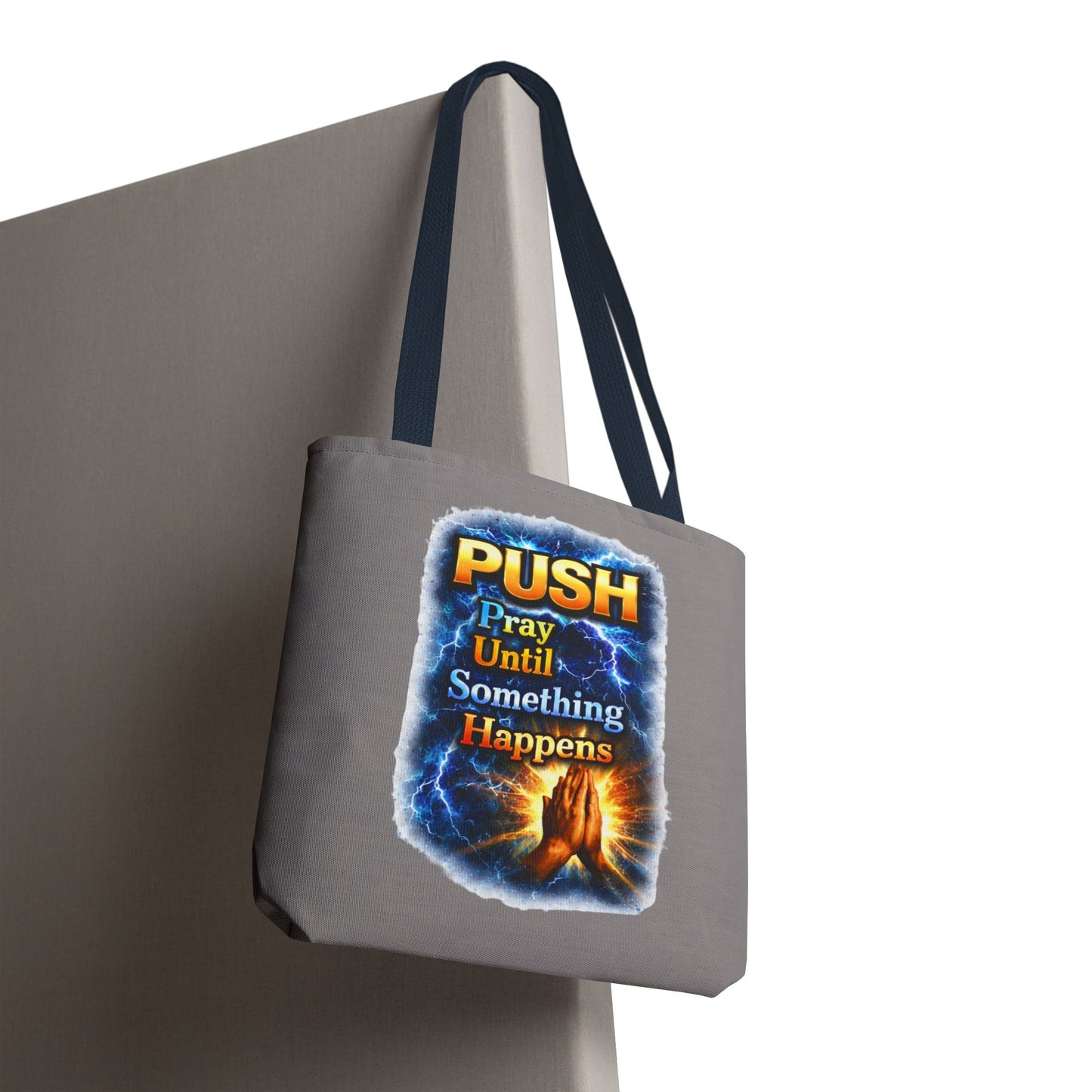 Push Pray Until Something Happens Grey Tote Bag - Hands
