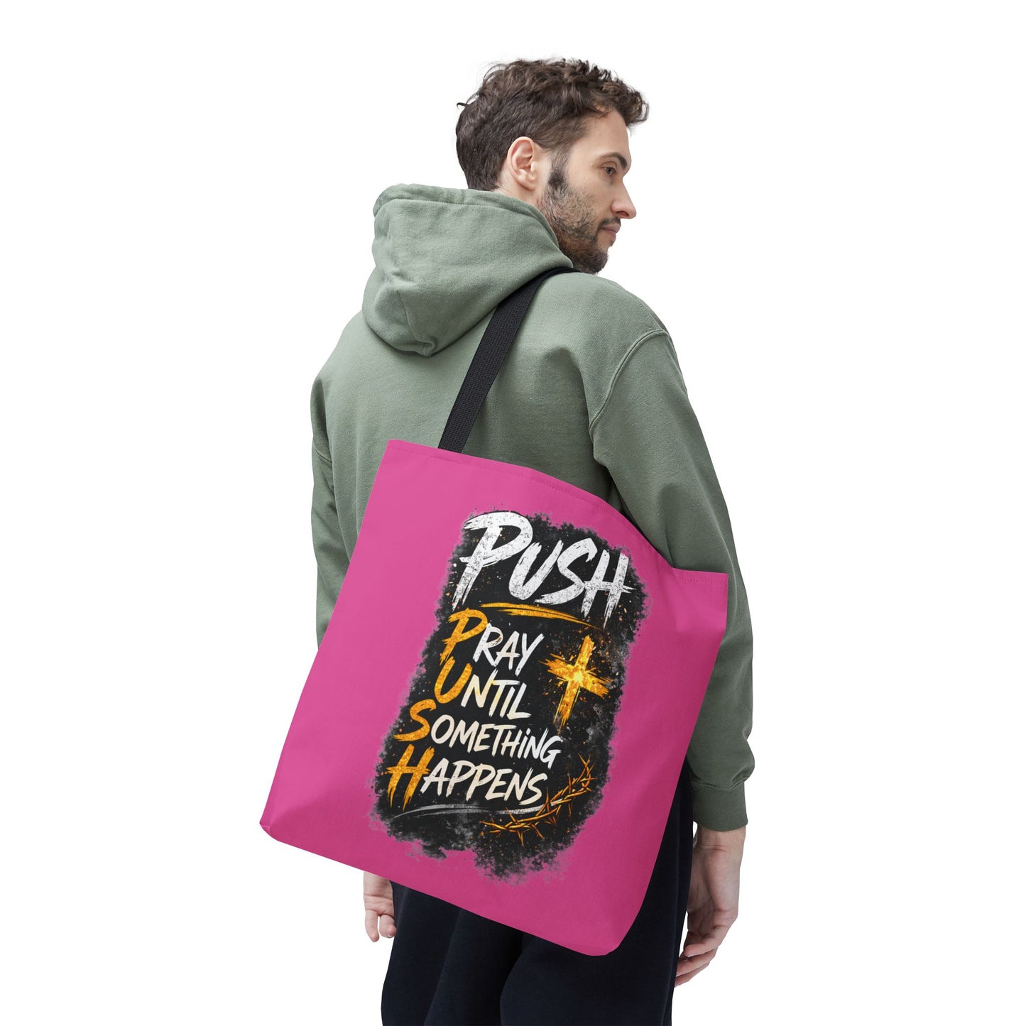 Push Pray Until Something Happens Pink Tote Bag