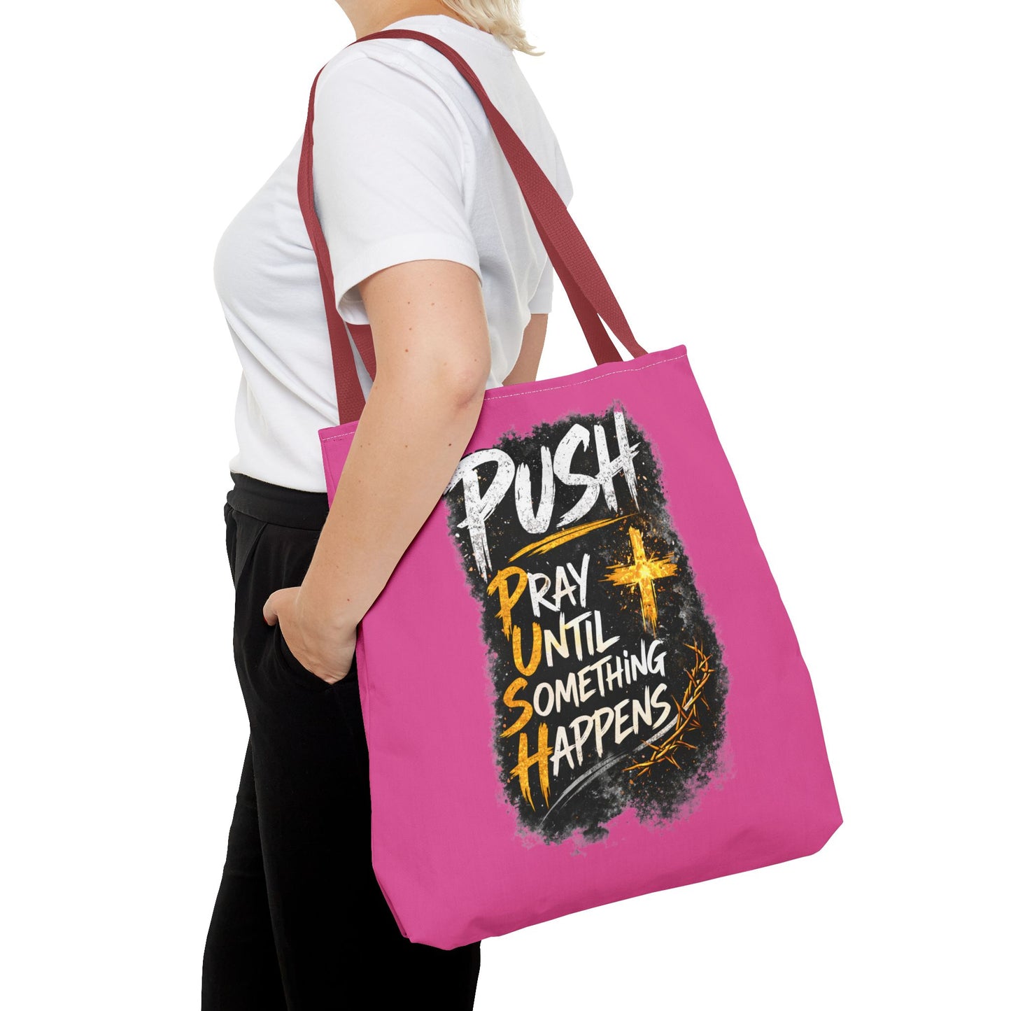 Push Pray Until Something Happens Pink Tote Bag