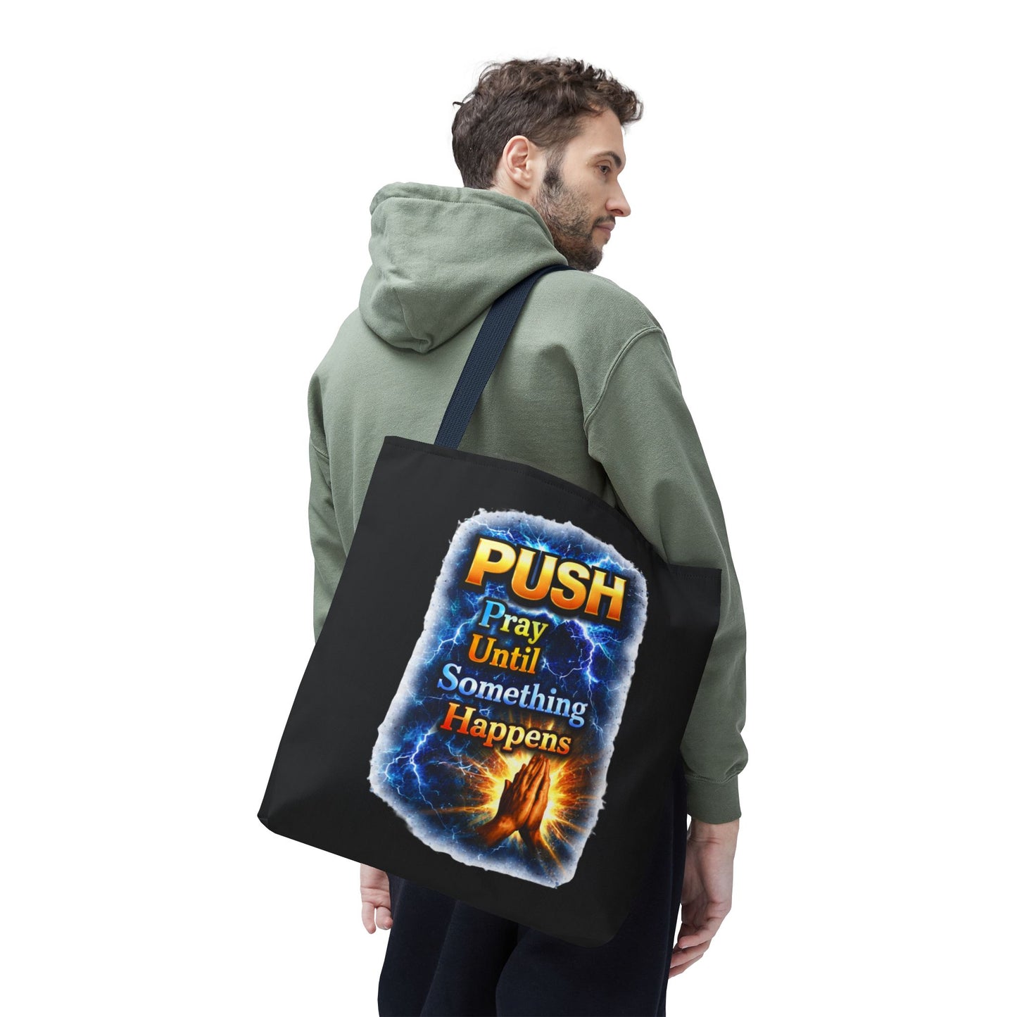 Push Pray Until Something Happens Black Tote Bag - Hands